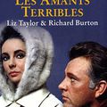 Liz Taylor et Richard Burton, les amants terribles   Jacqueline Monsigny, Edward Meeks  