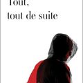 LIVRE : Tout, tout de suite de Morgan Sportès - 2011