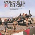 LA CONQUETE DU CIEL  : tout sur l'aviation durant la Seconde Guerre mondiale