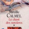 Le chant des sorcières, tome 1 -Mireille Calmel