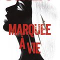 Marquée à vie