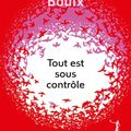 BOUIX Christopher / Tout est sous contrôle.