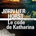 "Le Code de Katharina" de Jørn Lier Horst : un polar « ligne claire »