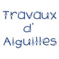 TRAVAUX d'AIGUILLES