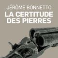 La certitude des pierres