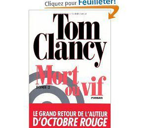 Mort ou vif, Tome 2 de Tom Clancy