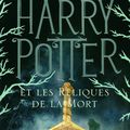 J.K. ROWLING : Harry Potter #7, Harry Potter et les reliques de la mort