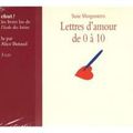 CD livre lu "Lettre d'amour de 0 à 10"