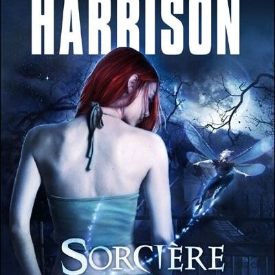 (Kim Harrison) Rachel Morgan : 01 Sorcière Pour L'Echafaud