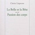 La Belle et la Bête suivi de Passion des corps de Clarice Lispector