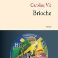  Brioche de Caroline Vié : Journaliste ciné, un métier de fou? 