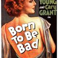 Born to be bad  (1934)