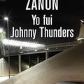 YO FUI JOHNNY THUNDERS