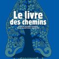 LE LIVRE DES CHEMINS, d'Henri Gougaud