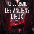 Alice Crane : Les Anciens Dieux (Tome 2), par N. M. Zimmermann