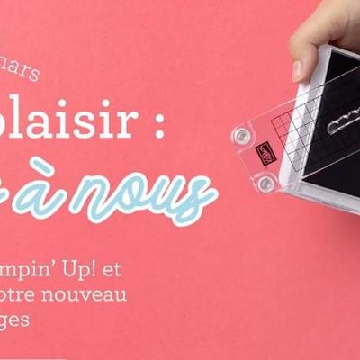 ** Stampin'Up ! ** : Actualités de février - Dernière chance, offre d'adhésion, produit du mois, ....
