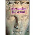 ALEXANDRE LE GRAND, de Maurice Druon
