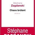 Chaos brûlant de Stéphane Zagdanski 