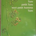 Tom petit Tom tout petit homme Tom de Barbara Constantine