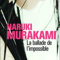 La ballade de l'impossible, Haruki Murakami