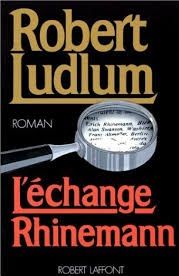 L'échange Rhinemann de Robert Ludlum