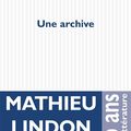 LIVRE : Une Archive de Mathieu Lindon - 2023 