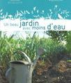 "Un beau jardin avec moins d'eau", de Ludovic Baudot et Chantal Binard