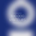 300.000 Visiteurs donc 300.000 Mercis