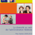 Diversité dans l'administration fédérale: plan d'action 2009-2010