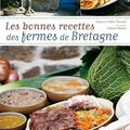 Les bonnes recettes des fermes de Bretagne 