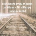 Petite histoire lorraine en passant par Villerupt, Thil et Ussigny de Patrick PONZONI