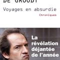 Stéphane de Groodt, Voyages en Absurdie, lu par Bruno