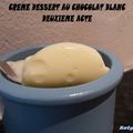 CREME DESSERT AU CHOCOLAT BLANC 2EME ACTE