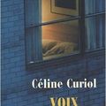 "Voix sans issue" de Céline Curiol