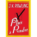 Une place à prendre - J.K. Rowling