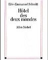 Hôtel des 2 mondes - Eric-Emmanuel Schmitt