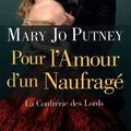 La Confrérie des Lords, Tome 1: Pour l'amour d'un naufragé - Mary Jo Putney 