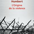 L'Origine de la violence, de Humbert Fabrice