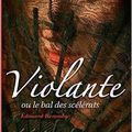 Violante ou le bal des scélérats de Edouard Bernadac