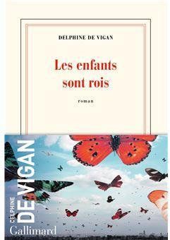 Les enfants sont rois de Delphine de Vigan