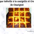 Croque tablette au Crottin de Chavignol et courgette