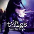 Les Thugs - Come on people -