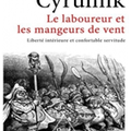 Boris Cyrulnik Le laboureur et les mangeurs de vent