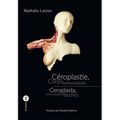 Céroplastie, Corps Immortalisés de Nathalie Latour