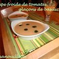 Soupe froide de tomates, glaçons de basilic