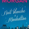 [CHRONIQUE] Coup de foudre à Manhattan, tome 1 : Nuit blanche à Manhattan de Sarah Morgan