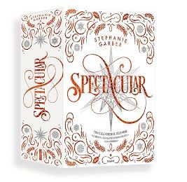 Spectacular, Stephanie Garber