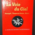 La voie du ciel , Huangdi, l'Empereur Jaune, disait… La medecine chinoise traditionnelle - Claude Larre