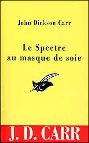 Le spectre au masque de soie de John Dickson Carr