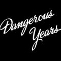 Fiche du film "Dangerous Years" 